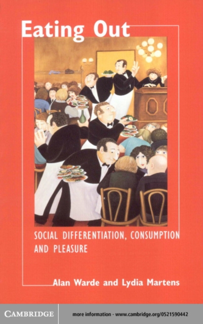 Eating Out : Social Differentiation, Consumption and Pleasure, PDF eBook