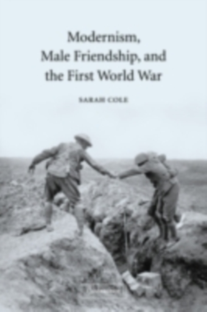 Modernism, Male Friendship, and the First World War, PDF eBook