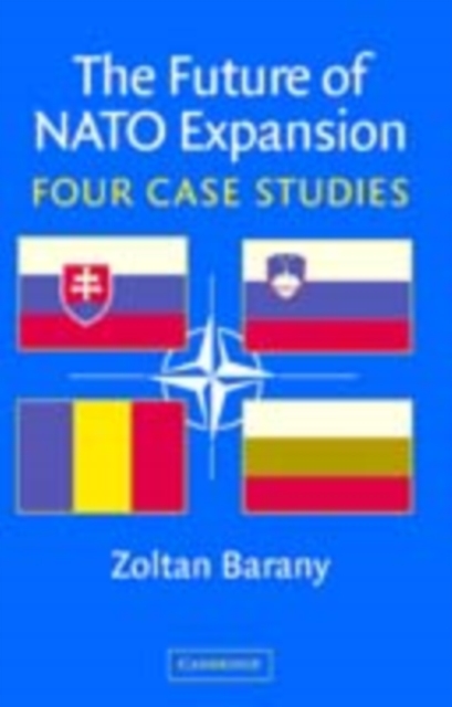 The Future of NATO Expansion : Four Case Studies, PDF eBook