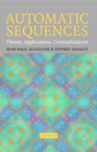 Automatic Sequences : Theory, Applications, Generalizations, PDF eBook