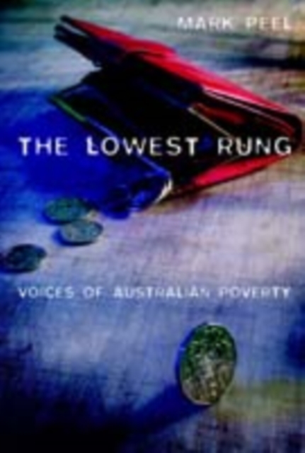 Lowest Rung : Voices of Australian Poverty, PDF eBook
