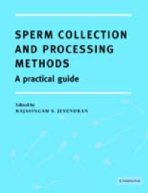 Sperm Collection and Processing Methods : A Practical Guide, PDF eBook