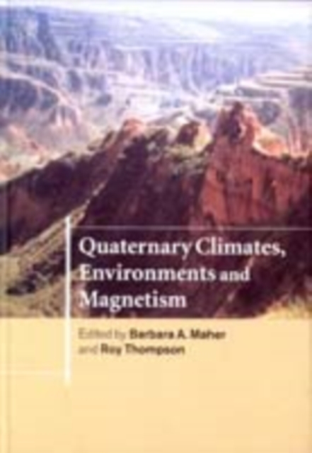 Quaternary Climates, Environments and Magnetism, PDF eBook