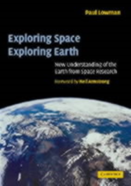 Exploring Space, Exploring Earth : New Understanding of the Earth from Space Research, PDF eBook