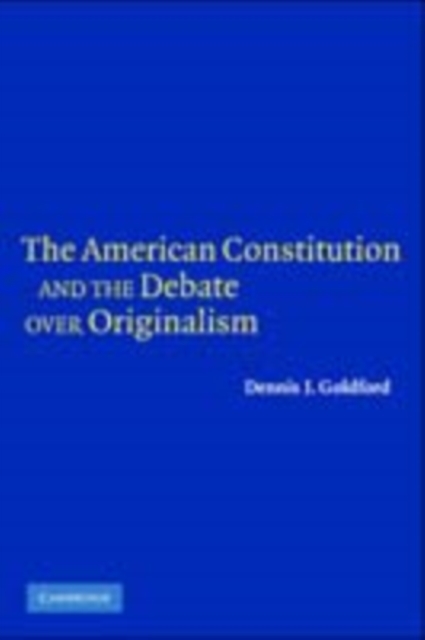 American Constitution and the Debate over Originalism, PDF eBook