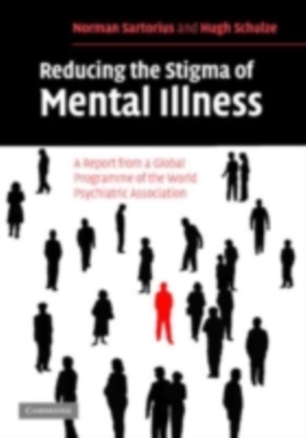 Reducing the Stigma of Mental Illness : A Report from a Global Association, PDF eBook