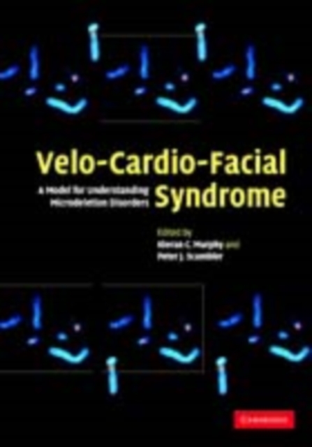 Velo-Cardio-Facial Syndrome : A Model for Understanding Microdeletion Disorders, PDF eBook
