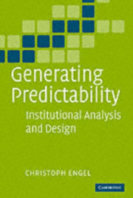 Generating Predictability : Institutional Analysis and Design, PDF eBook