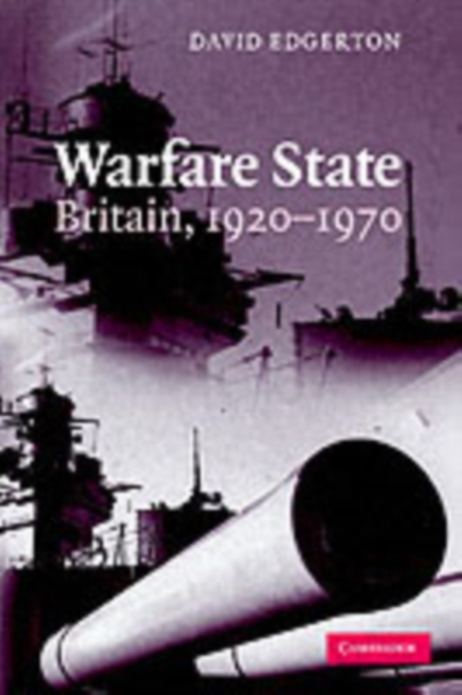 Warfare State : Britain, 1920-1970, PDF eBook