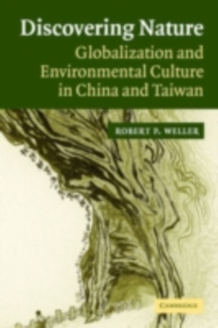 Discovering Nature : Globalization and Environmental Culture in China and Taiwan, PDF eBook