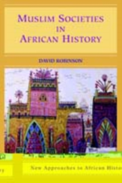 Muslim Societies in African History, PDF eBook