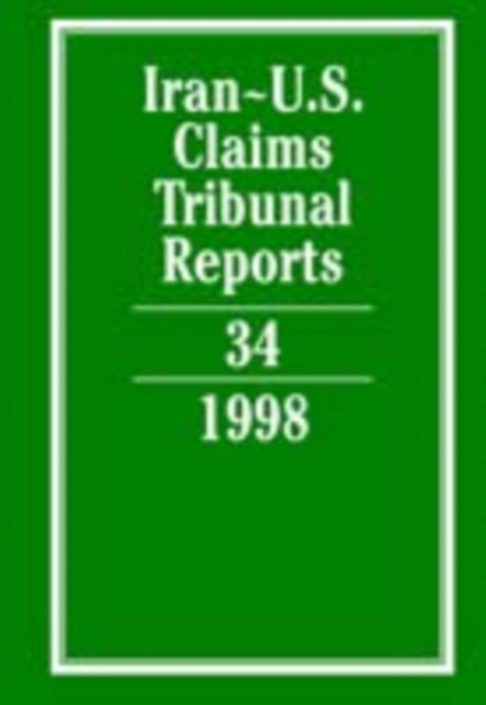 Iran-U.S. Claims Tribunal Reports: Volume 34, PDF eBook