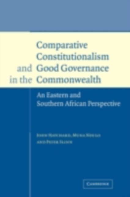 Comparative Constitutionalism and Good Governance in the Commonwealth : An Eastern and Southern African Perspective, PDF eBook
