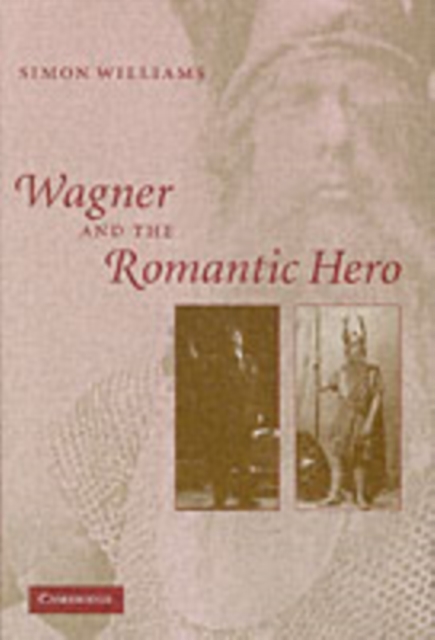 Wagner and the Romantic Hero, PDF eBook
