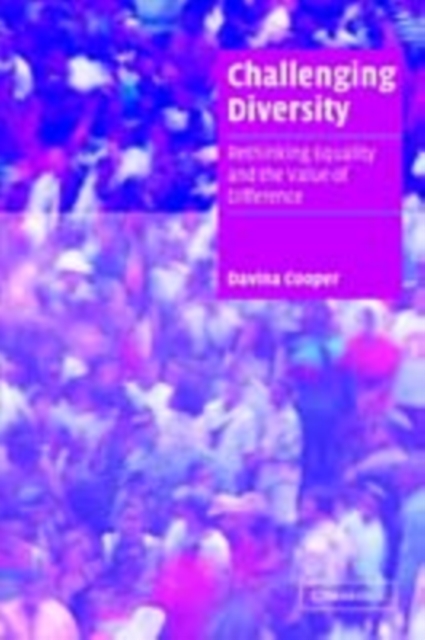 Challenging Diversity : Rethinking Equality and the Value of Difference, PDF eBook