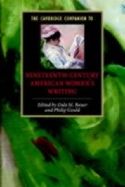 Cambridge Companion to Nineteenth-Century American Women's Writing, PDF eBook