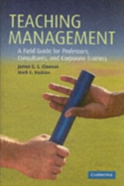 Teaching Management : A Field Guide for Professors, Consultants, and Corporate Trainers, PDF eBook