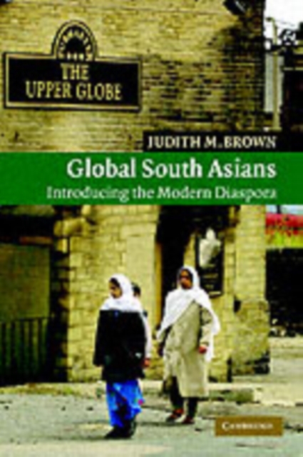 Global South Asians : Introducing the modern Diaspora, PDF eBook
