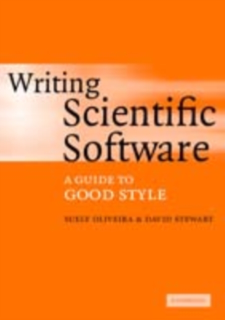 Writing Scientific Software : A Guide to Good Style, PDF eBook