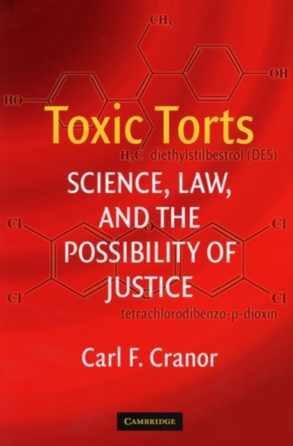 Toxic Torts : Science, Law and the Possibility of Justice, PDF eBook