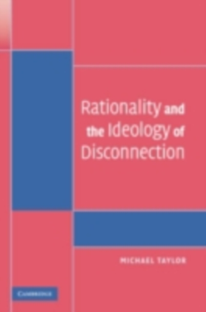 Rationality and the Ideology of Disconnection, PDF eBook