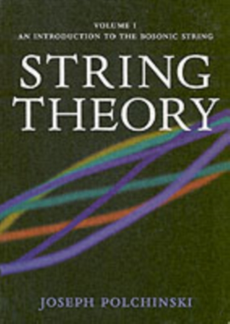 String Theory: Volume 1, An Introduction to the Bosonic String, PDF eBook