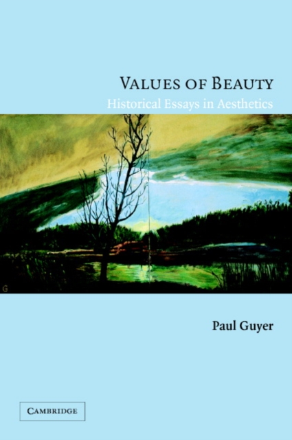 Values of Beauty : Historical Essays in Aesthetics, PDF eBook