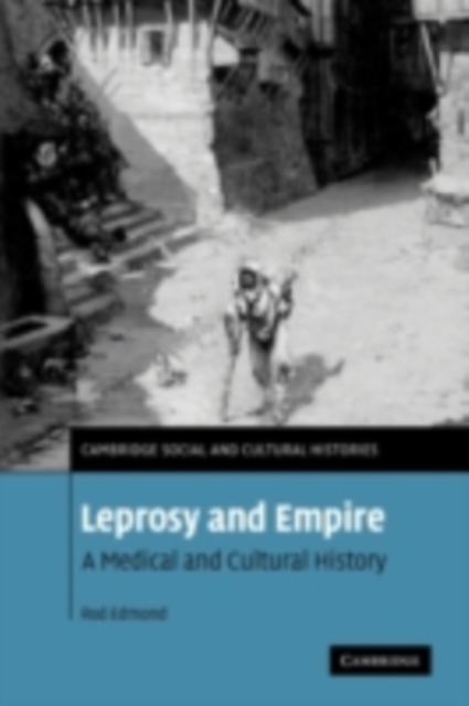 Leprosy and Empire : A Medical and Cultural History, PDF eBook