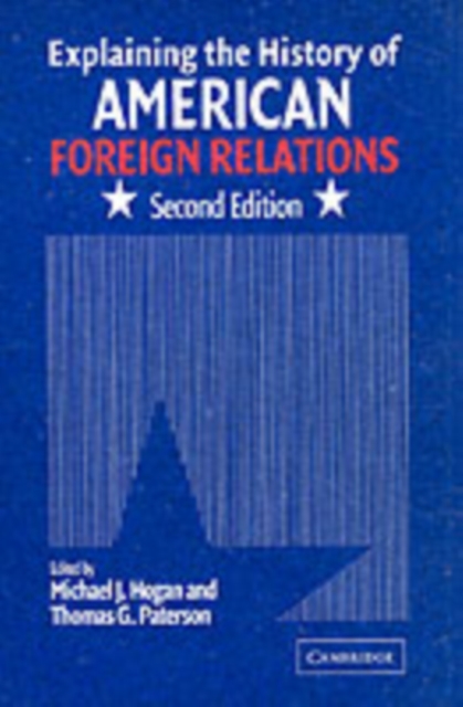 Explaining the History of American Foreign Relations, PDF eBook