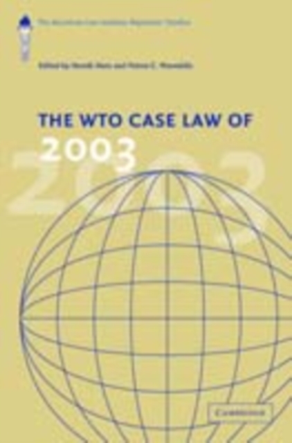 WTO Case Law of 2003 : The American Law Institute Reporters' Studies, PDF eBook