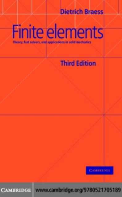 Finite Elements : Theory, Fast Solvers, and Applications in Solid Mechanics, PDF eBook