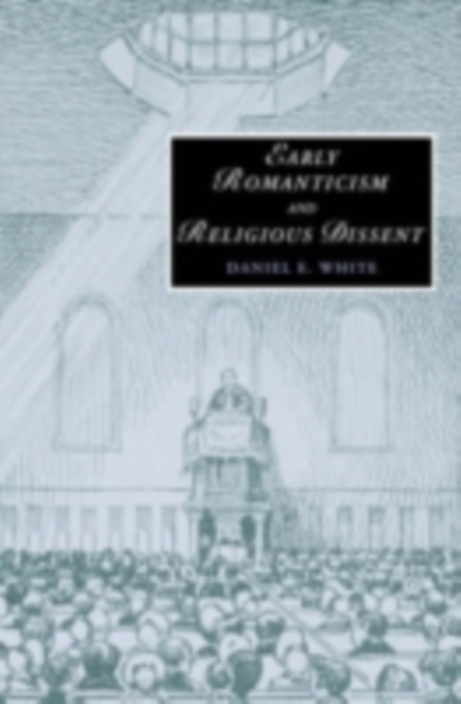Early Romanticism and Religious Dissent, PDF eBook