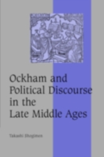 Ockham and Political Discourse in the Late Middle Ages, PDF eBook