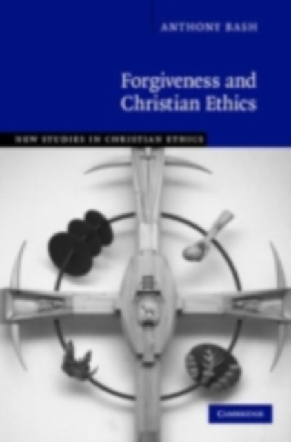 Forgiveness and Christian Ethics, PDF eBook