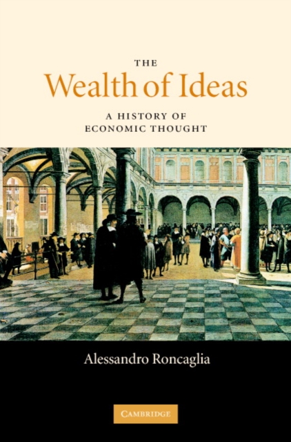 Wealth of Ideas : A History of Economic Thought, PDF eBook