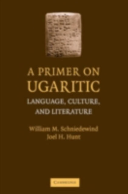 Primer on Ugaritic : Language, Culture and Literature, PDF eBook