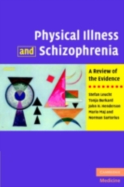 Physical Illness and Schizophrenia : A Review of the Evidence, PDF eBook