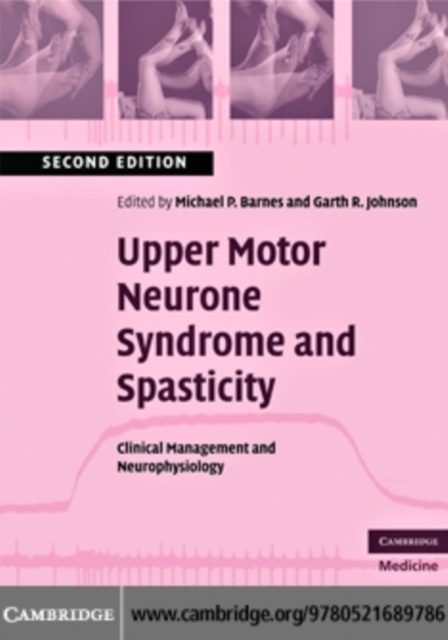 Upper Motor Neurone Syndrome and Spasticity : Clinical Management and Neurophysiology, PDF eBook
