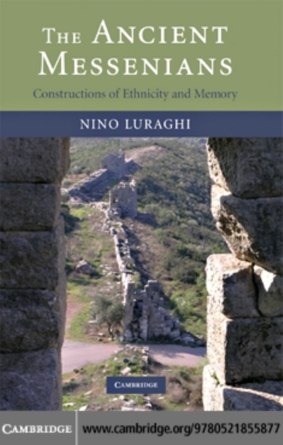 Ancient Messenians : Constructions of Ethnicity and Memory, PDF eBook