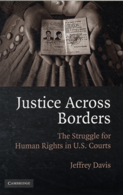 Justice Across Borders : The Struggle for Human Rights in U.S. Courts, PDF eBook