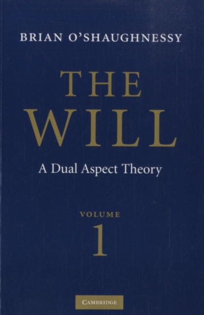Will: Volume 1, Dual Aspect Theory, PDF eBook