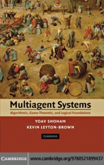 Multiagent Systems : Algorithmic, Game-Theoretic, and Logical Foundations, PDF eBook