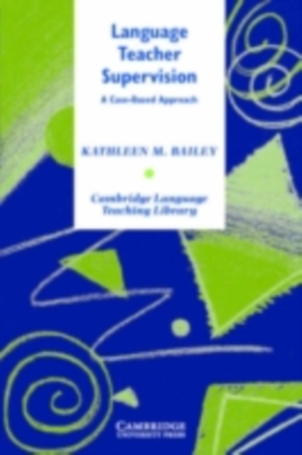 Language Teacher Supervision : A Case-Based Approach, PDF eBook