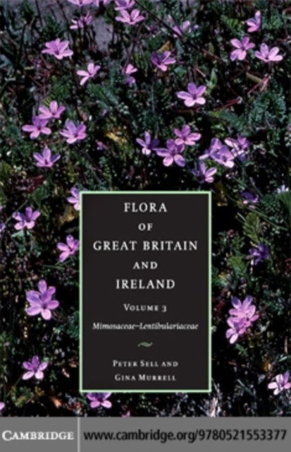 Flora of Great Britain and Ireland: Volume 3, Mimosaceae - Lentibulariaceae, PDF eBook