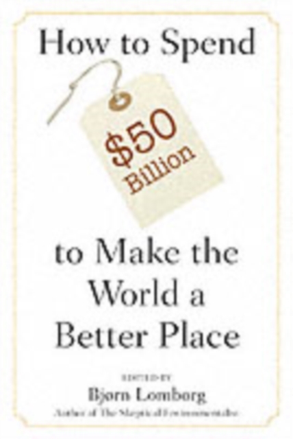 How to Spend $50 Billion to Make the World a Better Place, PDF eBook