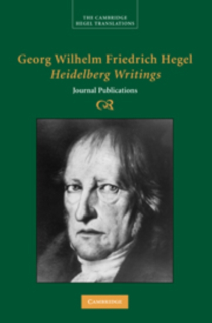 Georg Wilhelm Friedrich Hegel: Heidelberg Writings : Journal Publications, PDF eBook