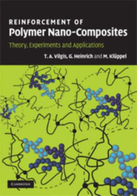 Reinforcement of Polymer Nano-Composites : Theory, Experiments and Applications, PDF eBook