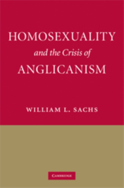 Homosexuality and the Crisis of Anglicanism, PDF eBook