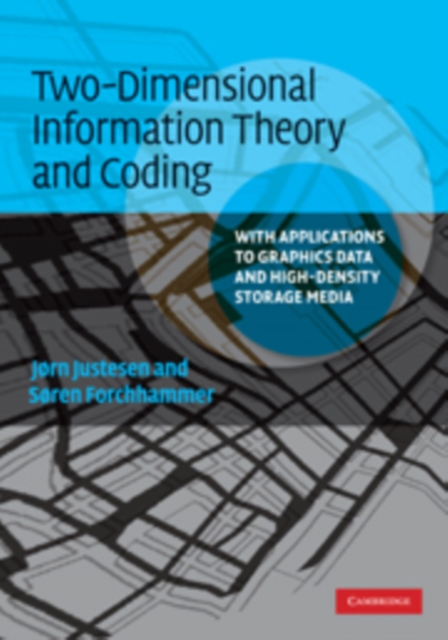 Two-Dimensional Information Theory and Coding : With Applications to Graphics Data and High-Density Storage Media, PDF eBook