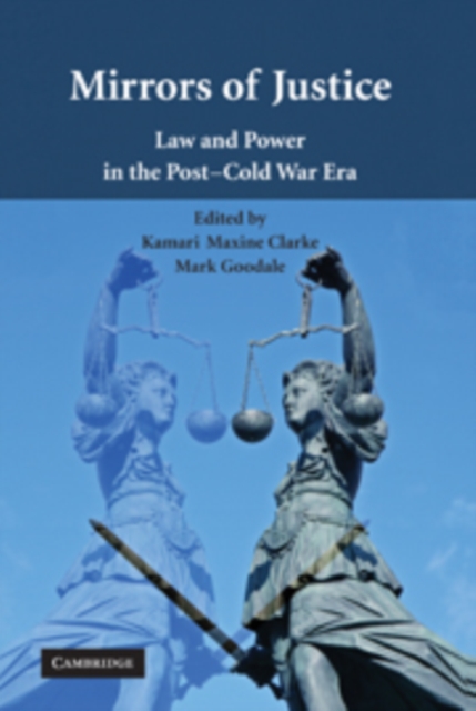 Mirrors of Justice : Law and Power in the Post-Cold War Era, PDF eBook